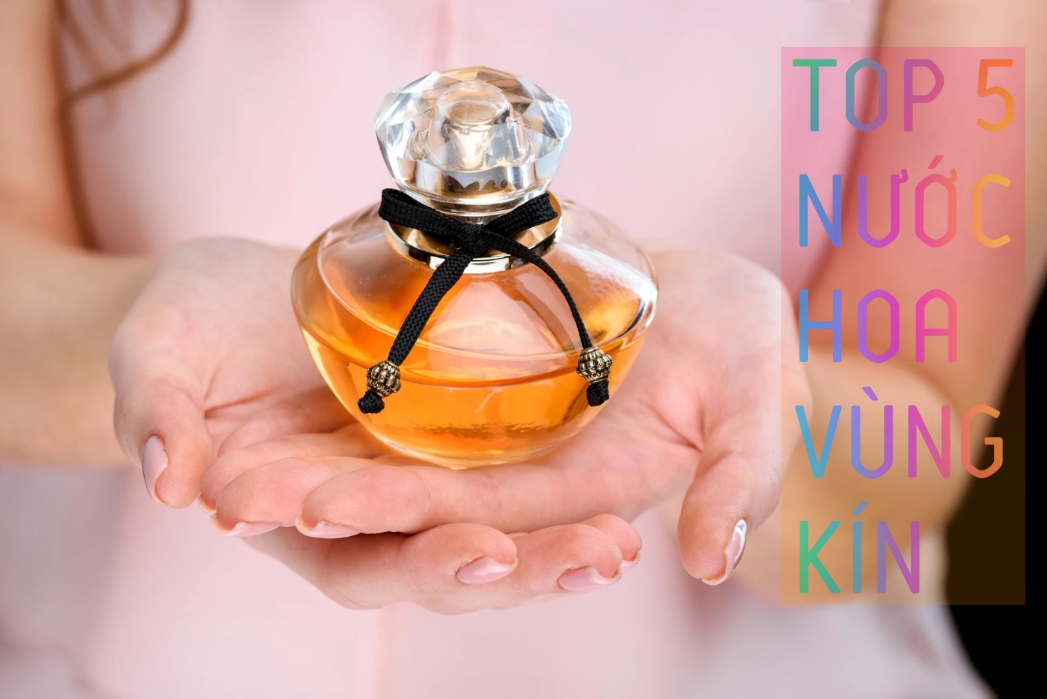Top 5 Nuoc Hoa Vung Kin